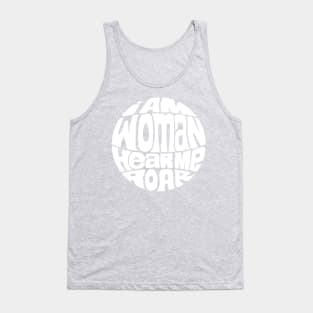 I Am Woman Hear Me Roar - WHITE Tank Top